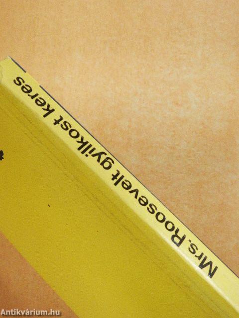 Mrs. Roosevelt gyilkost keres