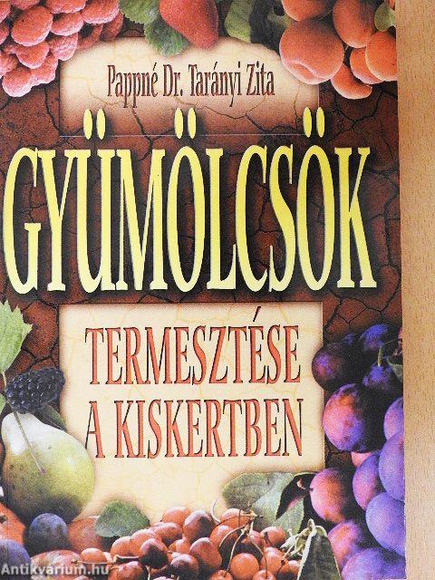 Gyümölcsök termesztése a kiskertben