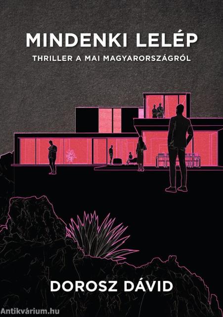 Mindenki lelép - Thriller a mai Magyarországról
