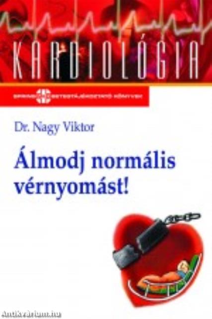 ÁLMODJ NORMÁLIS VÉRNYOMÁST! 2. KIADÁS