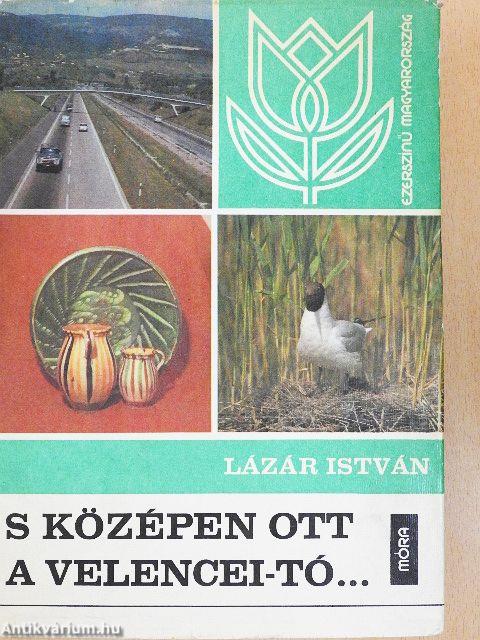 S középen ott a Velencei-tó...