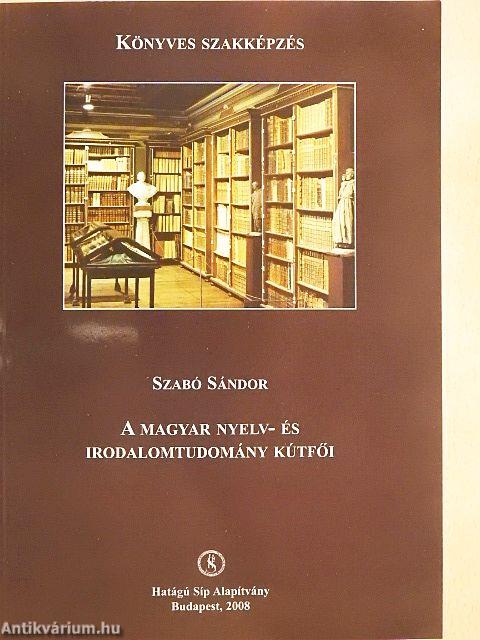 A magyar nyelv- és irodalomtudomány kútfői