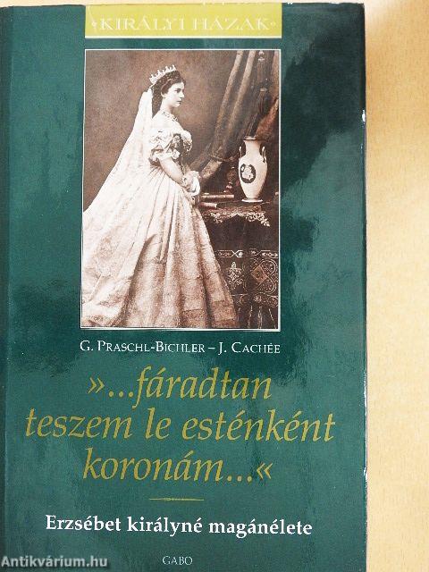 »...fáradtan teszem le esténként koronám...«