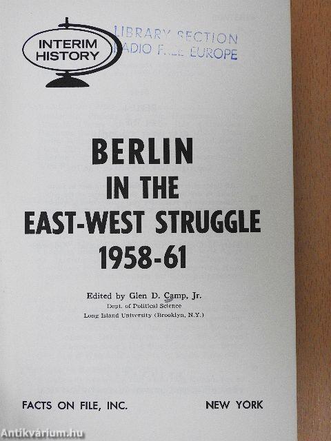 Berlin in the East-West Struggle 1958-61