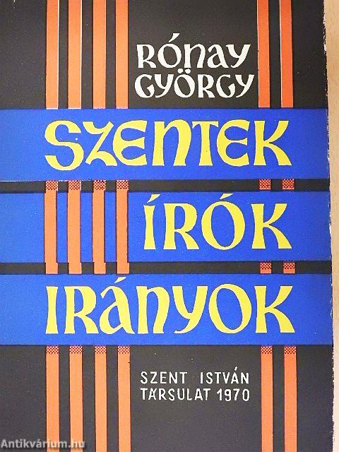 Szentek, írók, irányok