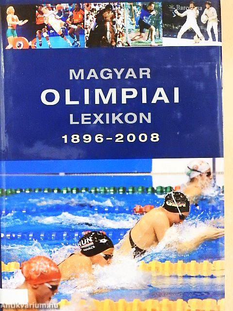 Magyar olimpiai lexikon 1896-2008