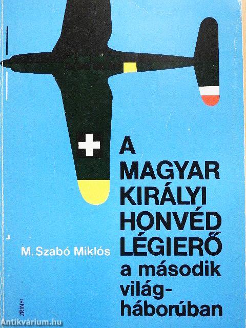A Magyar Királyi Honvéd Légierő a második világháborúban