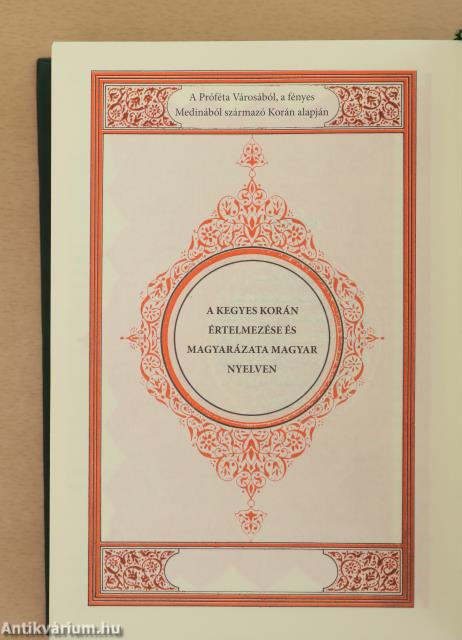 A kegyes Korán értelmezése és magyarázata magyar nyelven