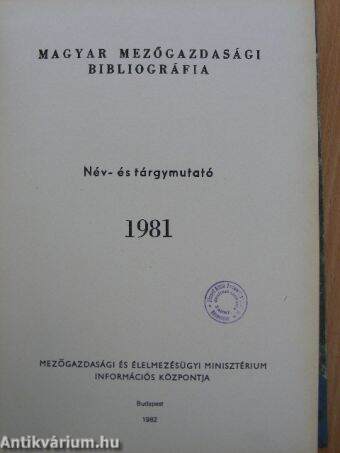 Magyar mezőgazdasági bibliográfia 1981/1-4./Név- és tárgymutató