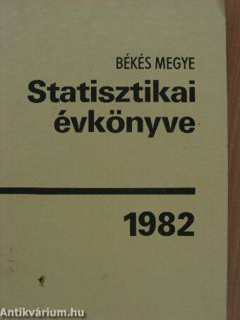 Békés megye statisztikai évkönyve 1982