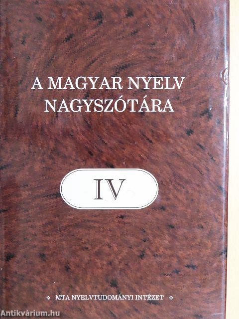 A magyar nyelv nagyszótára IV.