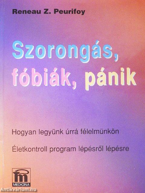 Szorongás, fóbiák, pánik