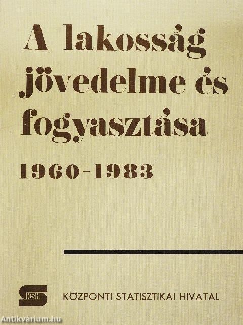A lakosság jövedelme és fogyasztása 1960-1983
