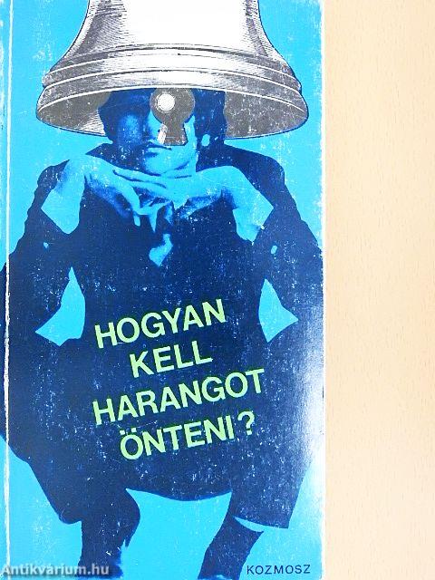 Hogyan kell harangot önteni?