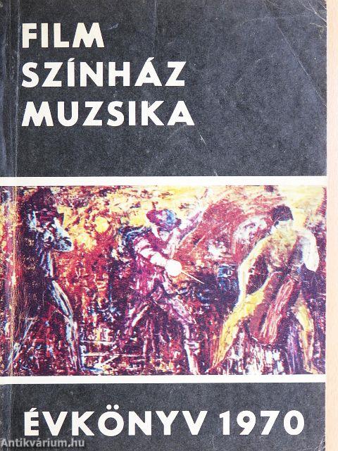 Film-Színház-Muzsika Évkönyv 1970.