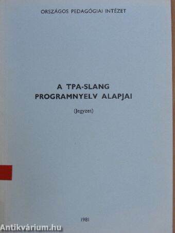 A TPA-SLANG programnyelv alapjai