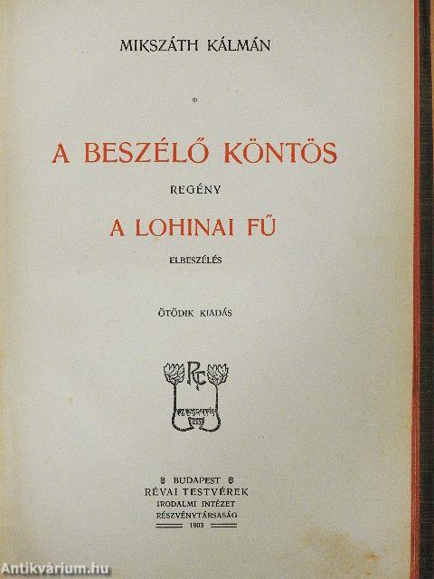 A beszélő köntös/A lohinai fű