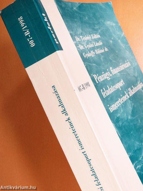 Pénzügyi, finanszírozási feladatcsoport ismereteinek alkalmazása