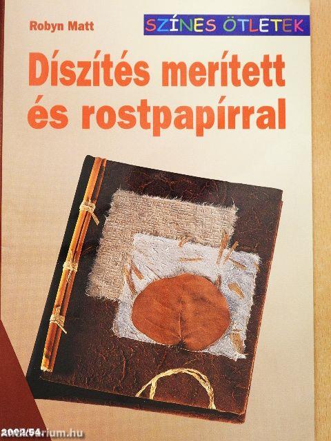 Díszítés merített és rostpapírral