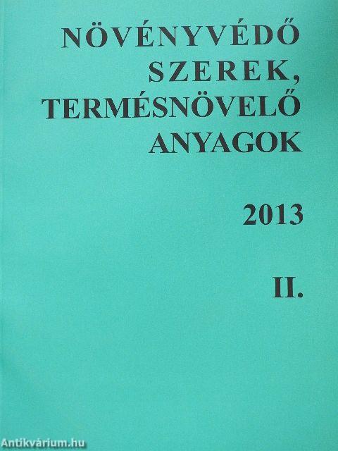 Növényvédő szerek, termésnövelő anyagok 2013/II.