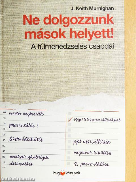 Ne dolgozzunk mások helyett!