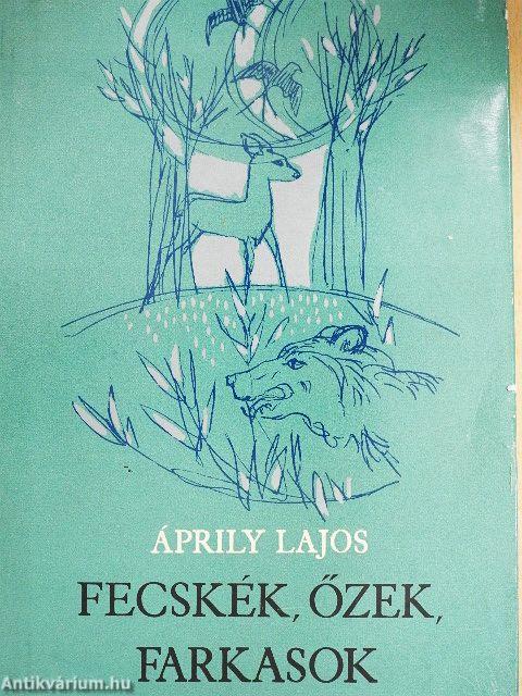 Fecskék, őzek, farkasok