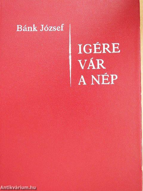 Igére vár a nép II.