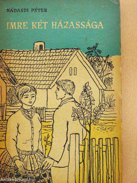 Imre két házassága (dedikált példány)