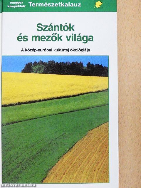 Szántók és mezők világa