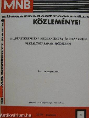 A "pénzteremtés" mechanizmusa és mennyiségi szabályozásának módszerei