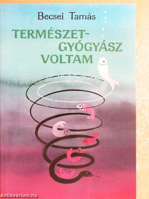 Természetgyógyász voltam