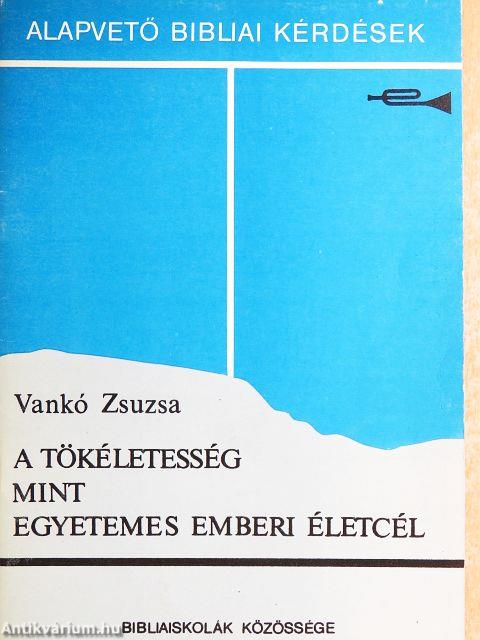 A tökéletesség mint egyetemes emberi életcél