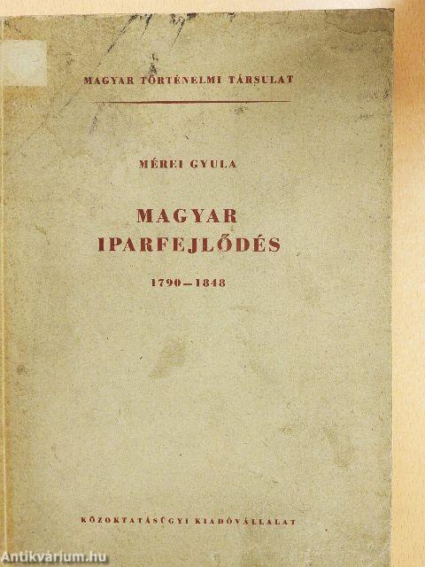 Magyar iparfejlődés 1790-1848