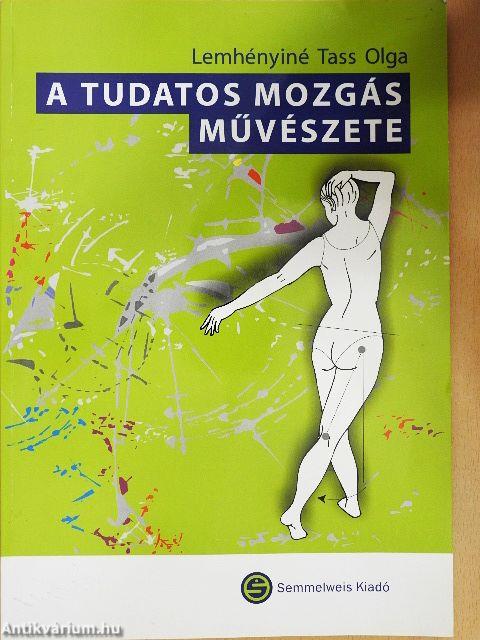 A tudatos mozgás művészete - DVD-vel