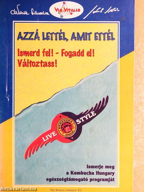 Azzá lettél, amit ettél!/A kombuchagomba-tea, a papaya és a szerves jód gyógyászati alkalmazásának lehetőségei