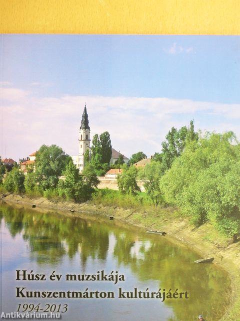 Húsz év muzsikája Kunszentmárton kultúrájáért