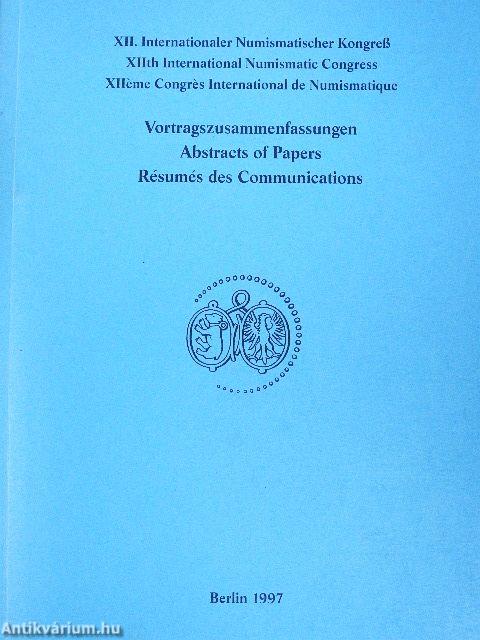 XII. Internationaler Numismatischer Kongreß/XIIth International Numismatic Congress/XIIéme Congrés International de Numismatique