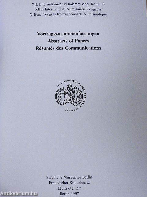 XII. Internationaler Numismatischer Kongreß/XIIth International Numismatic Congress/XIIéme Congrés International de Numismatique