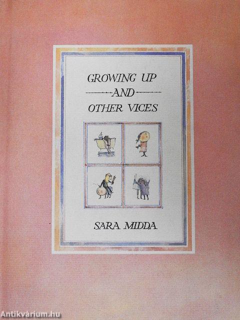 Growing Up And Other Vices