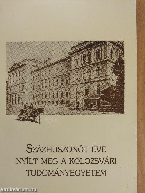 Százhuszonöt éve nyílt meg a Kolozsvári Tudományegyetem I.
