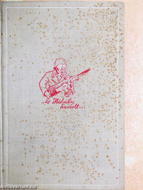 És Mihály harcolt... I-II.