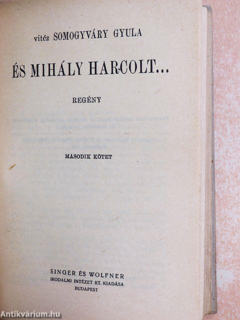 És Mihály harcolt... I-II.