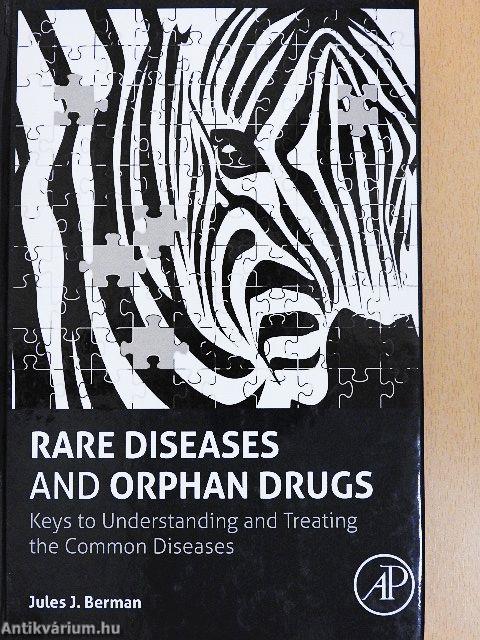 Rare Diseases and Orphan Drugs