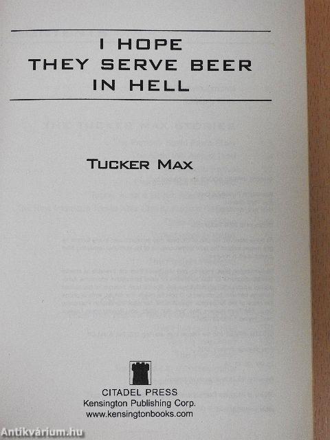 I Hope They Serve Beer in Hell