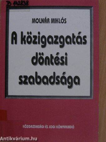 A közigazgatás döntési szabadsága