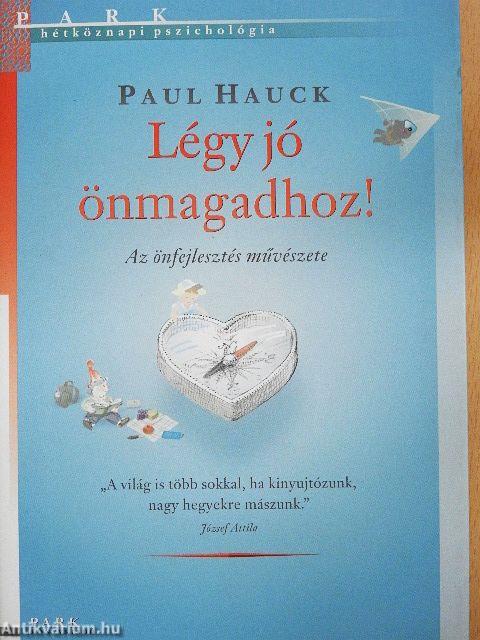 Légy jó önmagadhoz!