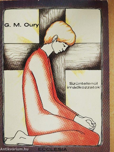 Szüntelenül imádkozzatok