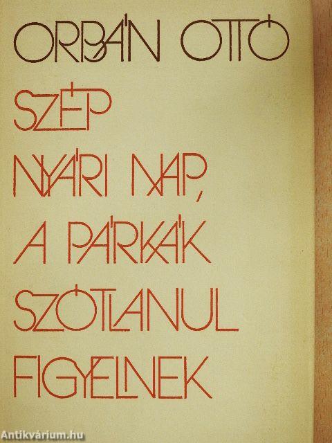 Szép nyári nap, a párkák szótlanul figyelnek