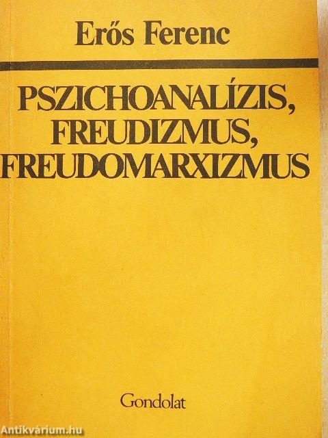 Pszichoanalízis, freudizmus, freudomarxizmus