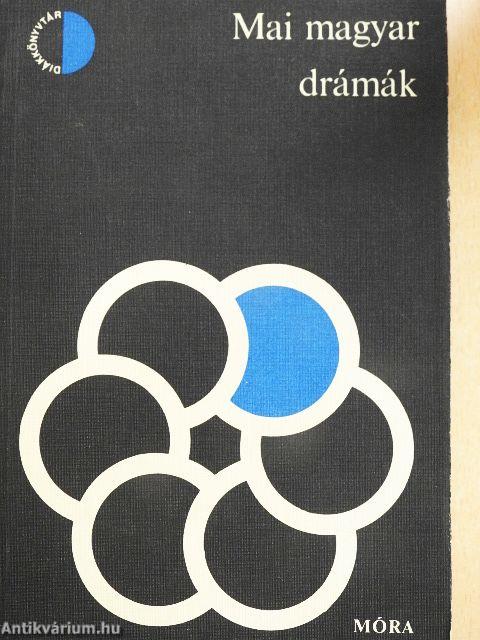 Mai magyar drámák I.